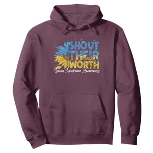 Down Syndrome Awareness Sunflower Hoodie Shout Their Worth TS10 Maroon Print Your Wear