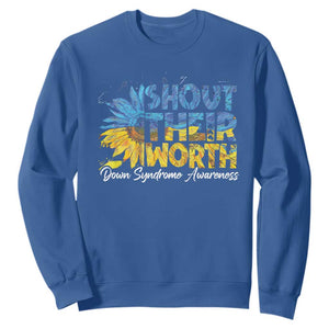 Down Syndrome Awareness Sunflower Sweatshirt Shout Their Worth TS10 Royal Blue Print Your Wear