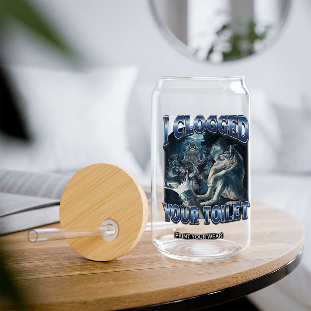 Alpha Wolf Meme Glass Can I Clogged Your Toilet Funny Unhinged Stupid Brainrot TS10 Print Your Wear