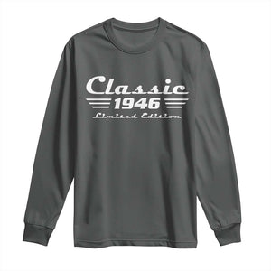 Classic 1946 Birthday Long Sleeve Shirt 80yr 80th Birthday TS10 Dark Heather Print Your Wear