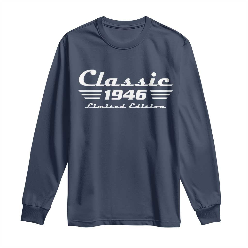 Classic 1946 Birthday Long Sleeve Shirt 80yr 80th Birthday TS10 Navy Print Your Wear