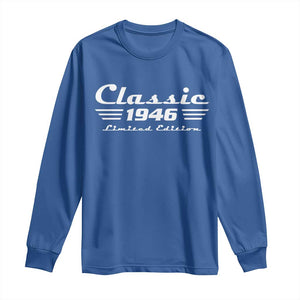 Classic 1946 Birthday Long Sleeve Shirt 80yr 80th Birthday TS10 Royal Blue Print Your Wear