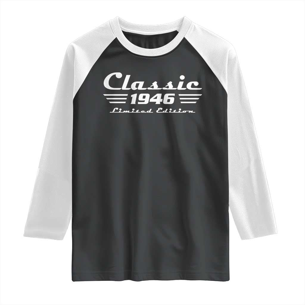 Classic 1946 Birthday Raglan Shirt 80yr 80th Birthday TS10 Black White Print Your Wear