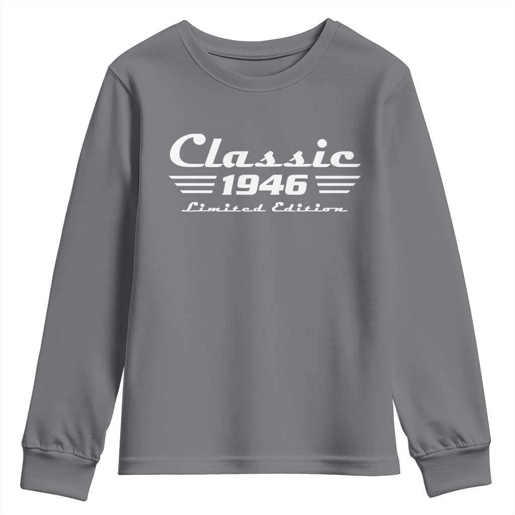 Classic 1946 Birthday Youth Sweatshirt 80yr 80th Birthday TS10 Charcoal Print Your Wear