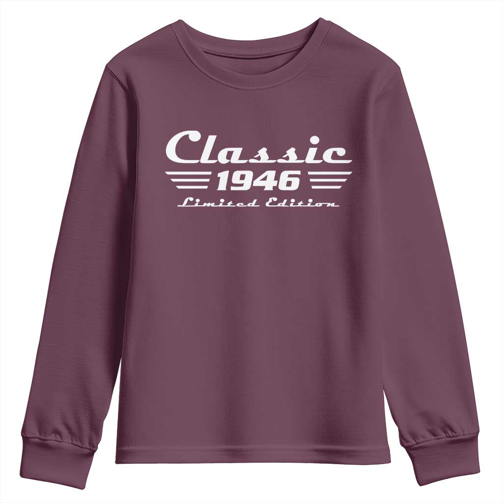 Classic 1946 Birthday Youth Sweatshirt 80yr 80th Birthday TS10 Maroon Print Your Wear