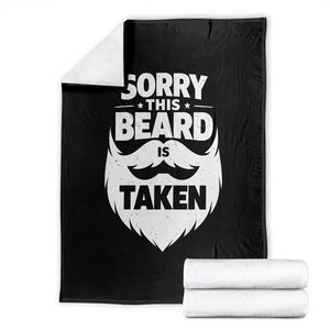Sorry This Beard Is Taken Throw Blanket Valentines Day For Him Dad TS10 Black Print Your Wear