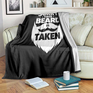 Sorry This Beard Is Taken Throw Blanket Valentines Day For Him Dad TS10 Print Your Wear