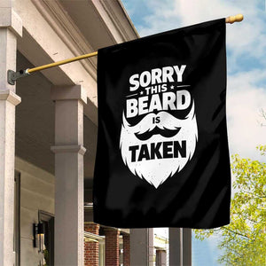 Sorry This Beard Is Taken Garden Flag Valentines Day For Him Dad TS10 Print Your Wear