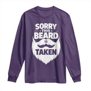 Sorry This Beard Is Taken Long Sleeve Shirt Valentines Day For Him Dad TS10 Purple Print Your Wear