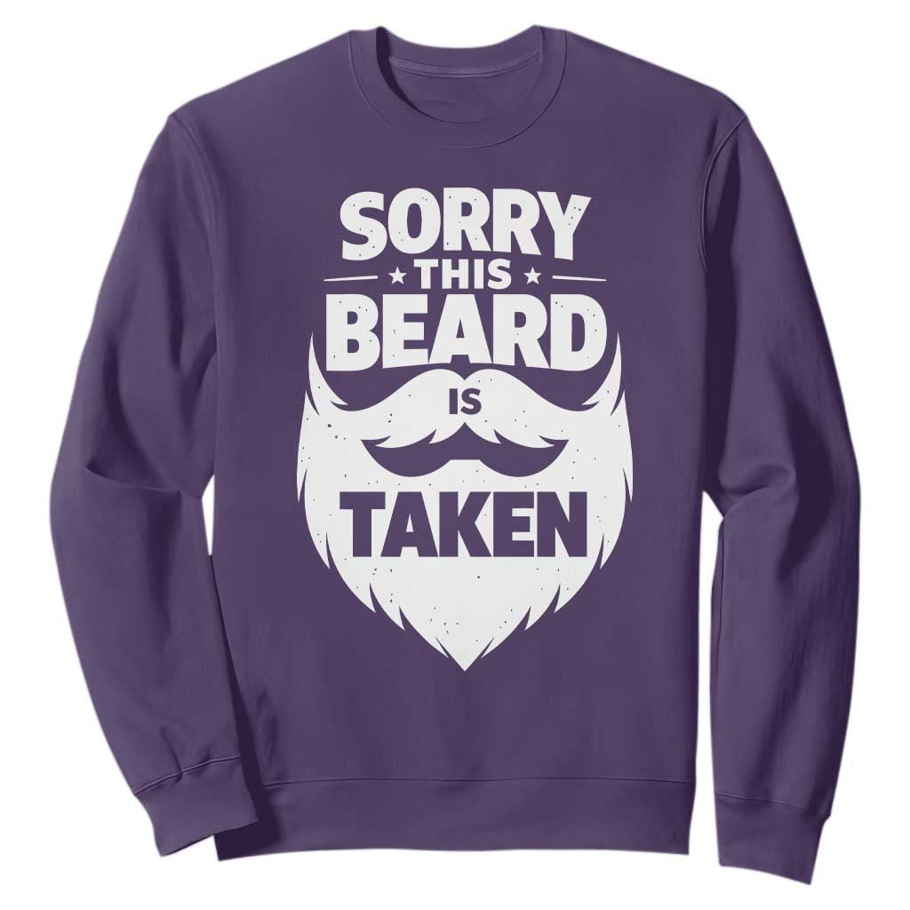 Sorry This Beard Is Taken Sweatshirt Valentines Day For Him Dad TS10 Purple Print Your Wear