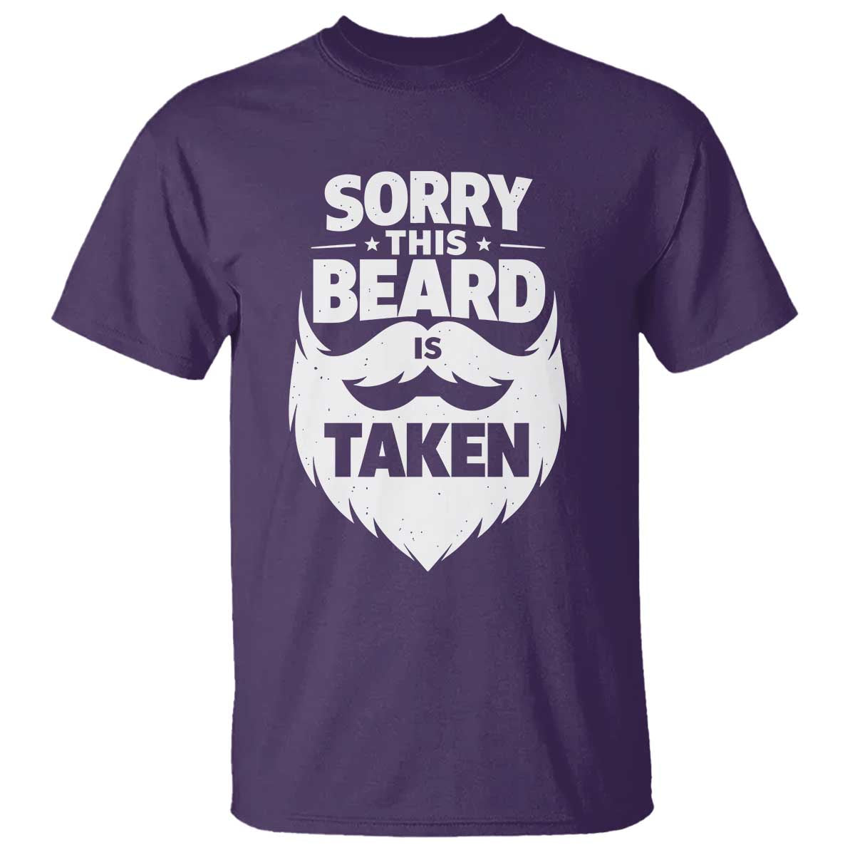 Sorry This Beard Is Taken T Shirt Valentines Day For Him Dad TS10 Purple Print Your Wear