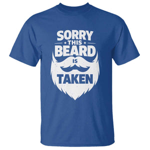 Sorry This Beard Is Taken T Shirt Valentines Day For Him Dad TS10 Royal Blue Print Your Wear