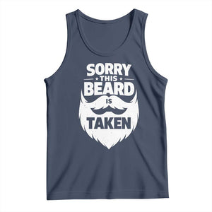 Sorry This Beard Is Taken Tank Top Valentines Day For Him Dad TS10 Navy Print Your Wear