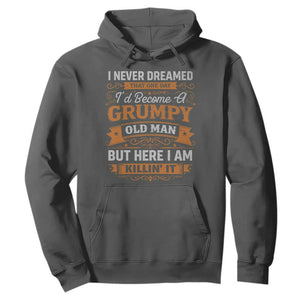 Funny Man Saying Hoodie Become A Grumpy Old Man Grandpa Dad TS10 Dark Heather Print Your Wear