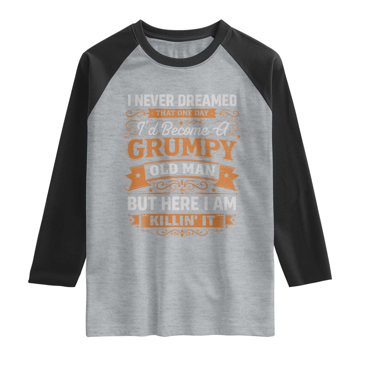 Funny Man Saying Raglan Shirt Become A Grumpy Old Man Grandpa Dad TS10 Heather Gray Black Print Your Wear