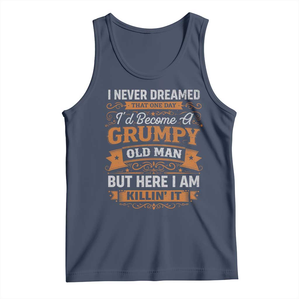 Funny Man Saying Tank Top Become A Grumpy Old Man Grandpa Dad TS10 Navy Print Your Wear