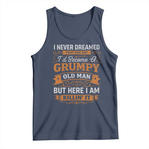 Funny Man Saying Tank Top Become A Grumpy Old Man Grandpa Dad TS10 Navy Print Your Wear