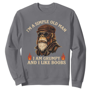 Funny Man Saying Sweatshirt Im A Simple Old Man I Am Grumpy And Like Boobs Bigfoot Gag Gift TS10 Charcoal Print Your Wear