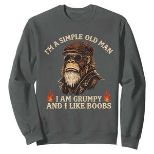 Funny Man Saying Sweatshirt Im A Simple Old Man I Am Grumpy And Like Boobs Bigfoot Gag Gift TS10 Dark Heather Print Your Wear