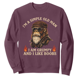 Funny Man Saying Sweatshirt Im A Simple Old Man I Am Grumpy And Like Boobs Bigfoot Gag Gift TS10 Maroon Print Your Wear