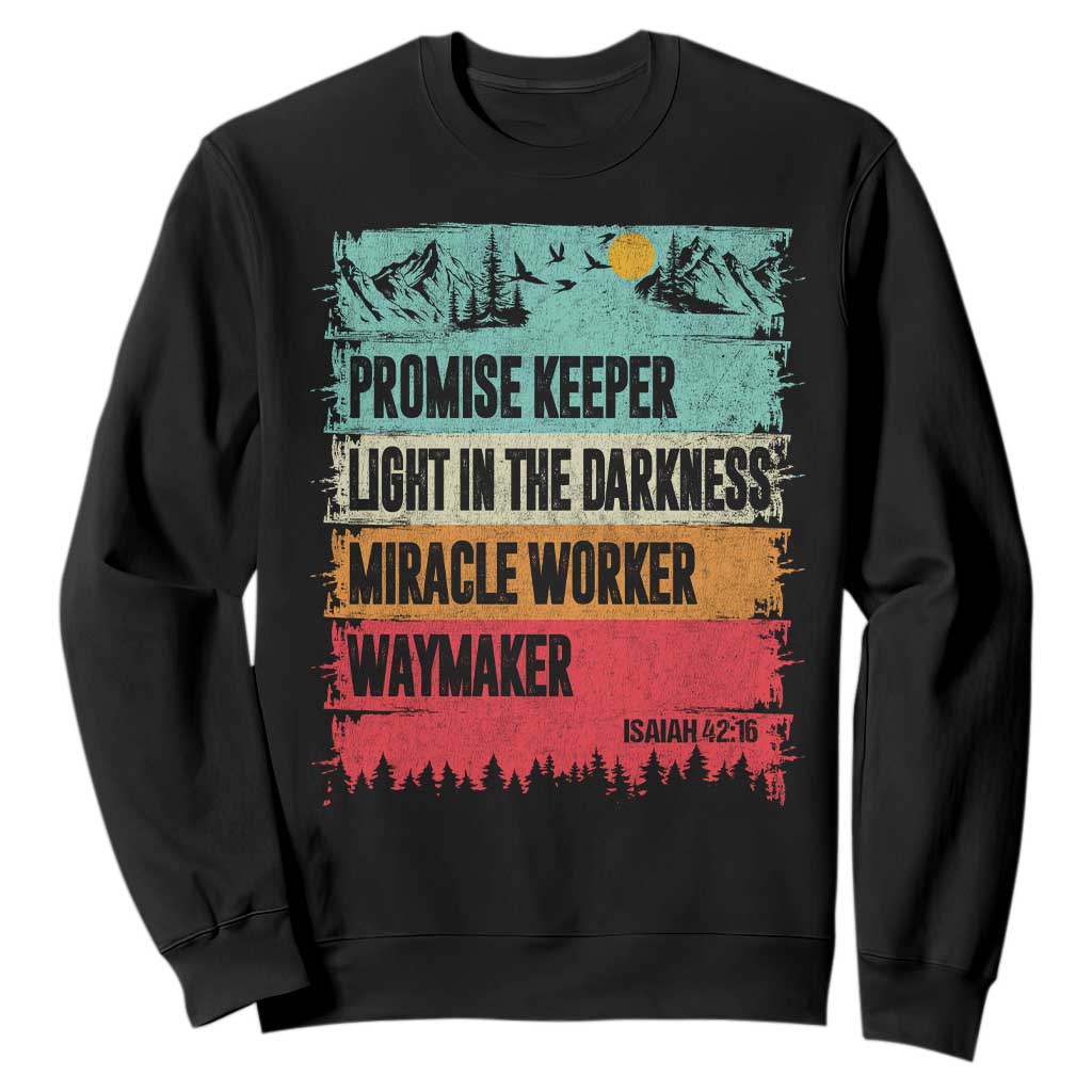 Vintage Christian Worship Sweatshirt Isaiah 42:16 Waymaker Promise Keeper Miracle Worker TS10 Black Print Your Wear