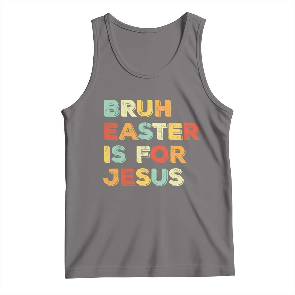 Bruh Easter Is For Jesus Tank Top Christian Religious TS10 Deep Heather Print Your Wear