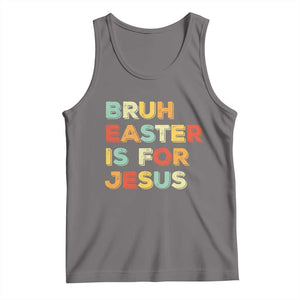 Bruh Easter Is For Jesus Tank Top Christian Religious TS10 Deep Heather Print Your Wear