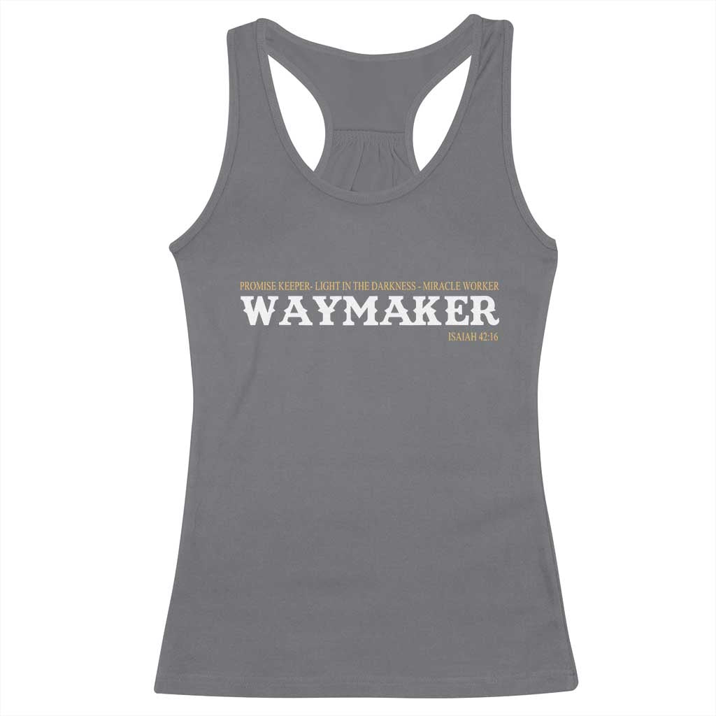 Christian Worship Racerback Tank Top Isaiah 42:16 Waymaker Promise Keeper Miracle Worker TS10 Charcoal Print Your Wear