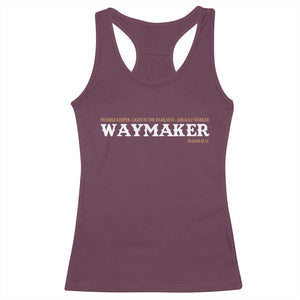Christian Worship Racerback Tank Top Isaiah 42:16 Waymaker Promise Keeper Miracle Worker TS10 Maroon Print Your Wear
