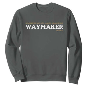 Christian Worship Sweatshirt Isaiah 42:16 Waymaker Promise Keeper Miracle Worker TS10 Dark Heather Print Your Wear