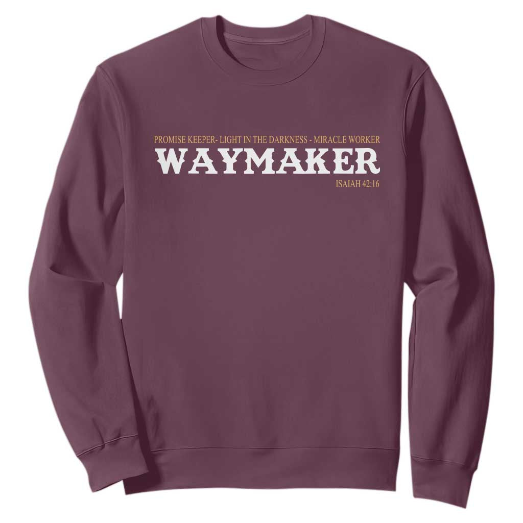 Christian Worship Sweatshirt Isaiah 42:16 Waymaker Promise Keeper Miracle Worker TS10 Maroon Print Your Wear