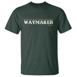 Christian Worship T Shirt Isaiah 42:16 Waymaker Promise Keeper Miracle Worker TS10 Dark Forest Green Print Your Wear