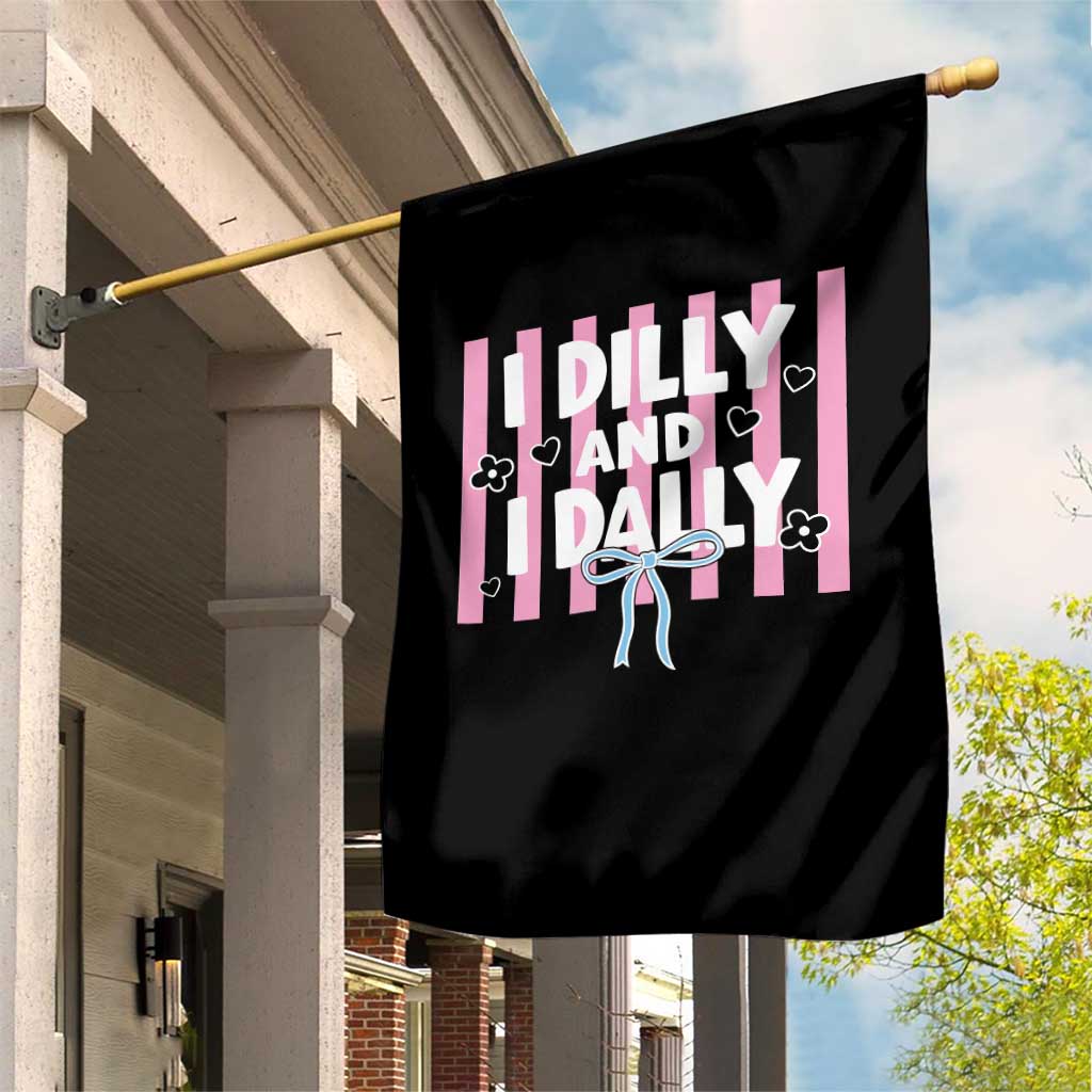 Dilly Dally Garden Flag Trendy Viral Funny Girly TS10 Print Your Wear