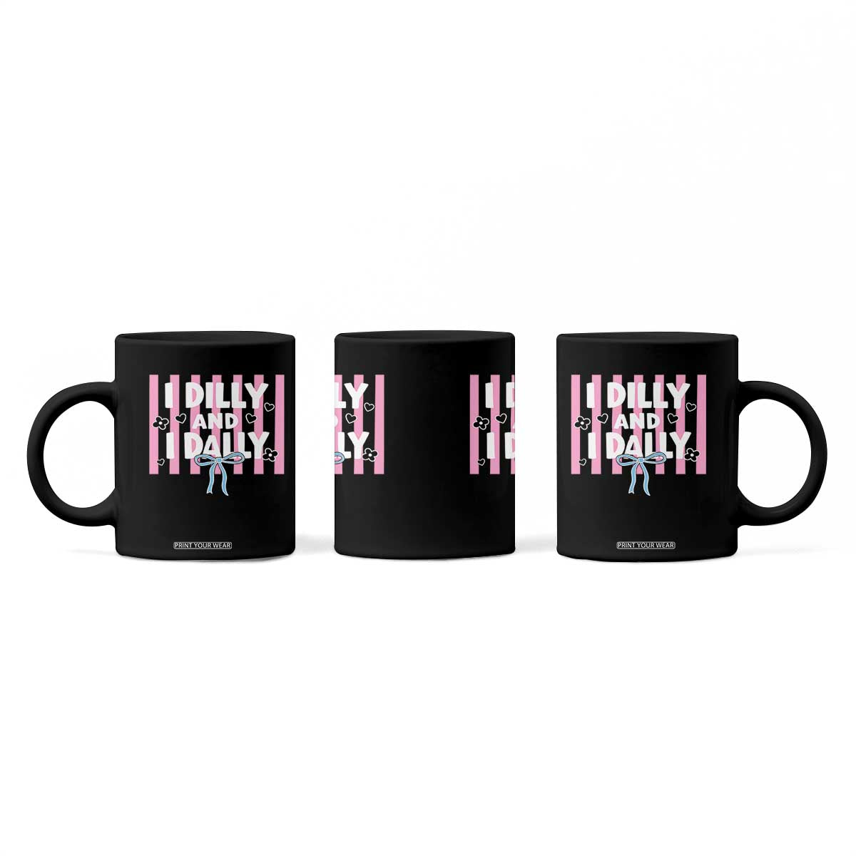 Dilly Dally Coffee Mug Trendy Viral Funny Girly TS10 Print Your Wear