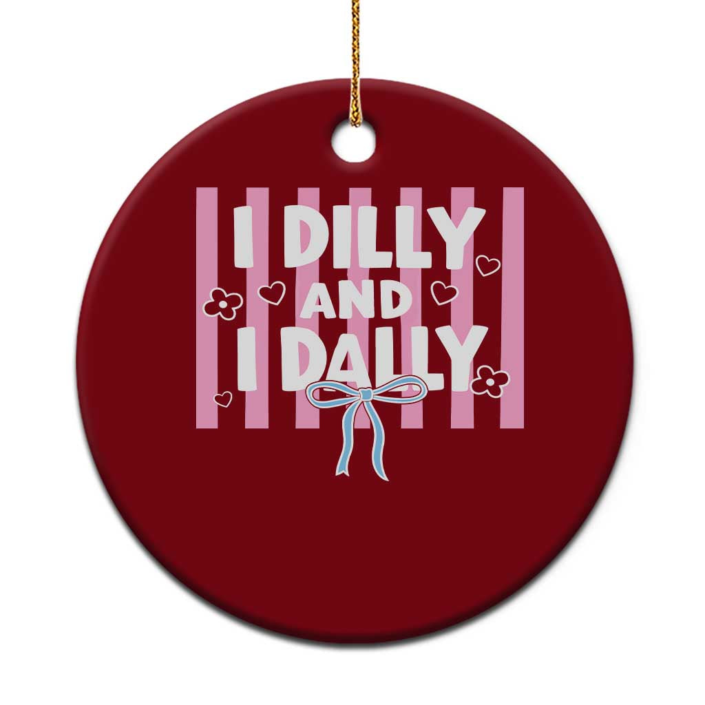 Dilly Dally Ceramic Ornament Trendy Viral Funny Girly TS10 1pc Red Print Your Wear