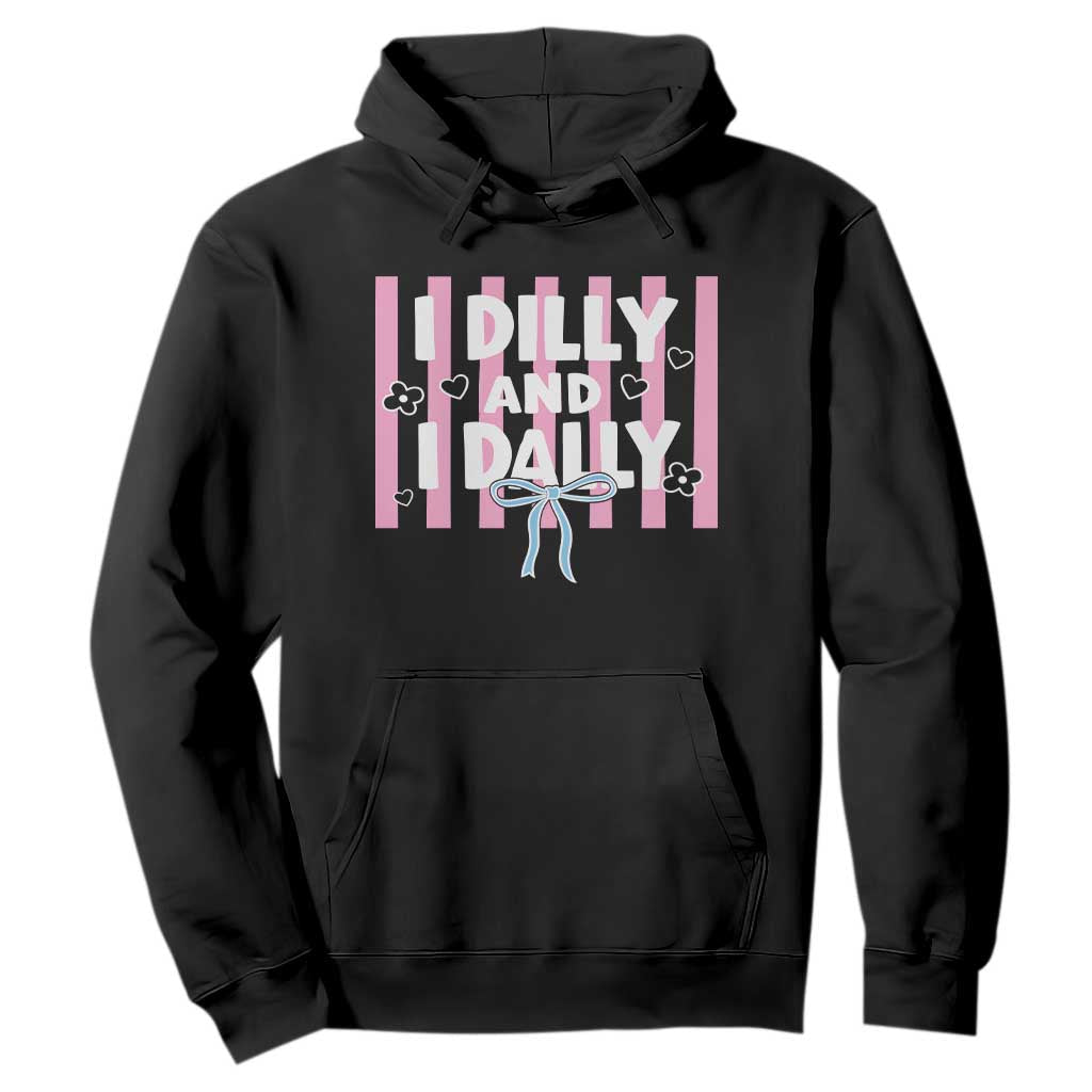 Dilly Dally Hoodie Trendy Viral Funny Girly TS10 Black Print Your Wear