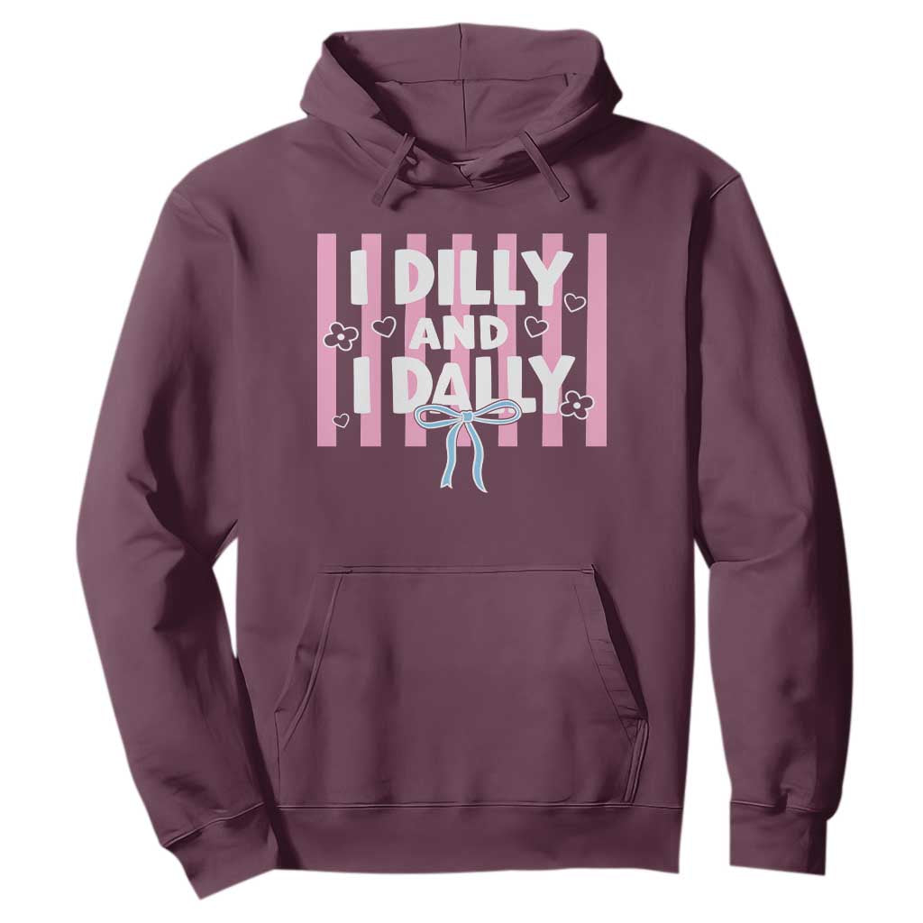 Dilly Dally Hoodie Trendy Viral Funny Girly TS10 Maroon Print Your Wear