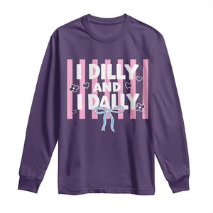 Dilly Dally Long Sleeve Shirt Trendy Viral Funny Girly TS10 Purple Print Your Wear