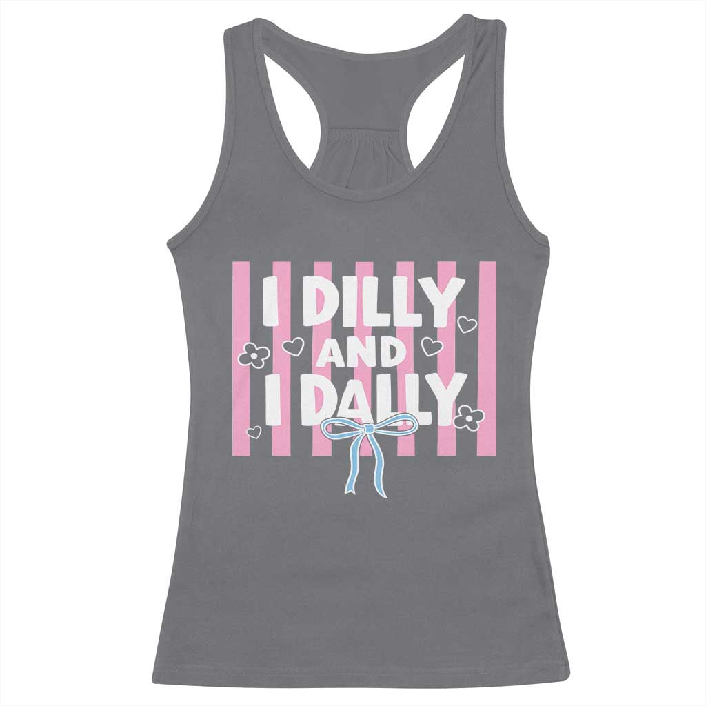 Dilly Dally Racerback Tank Top Trendy Viral Funny Girly TS10 Charcoal Print Your Wear