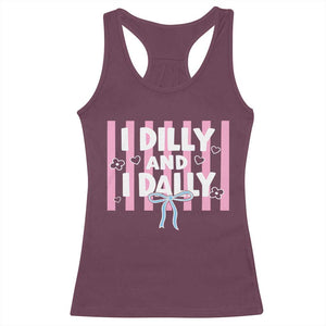 Dilly Dally Racerback Tank Top Trendy Viral Funny Girly TS10 Maroon Print Your Wear