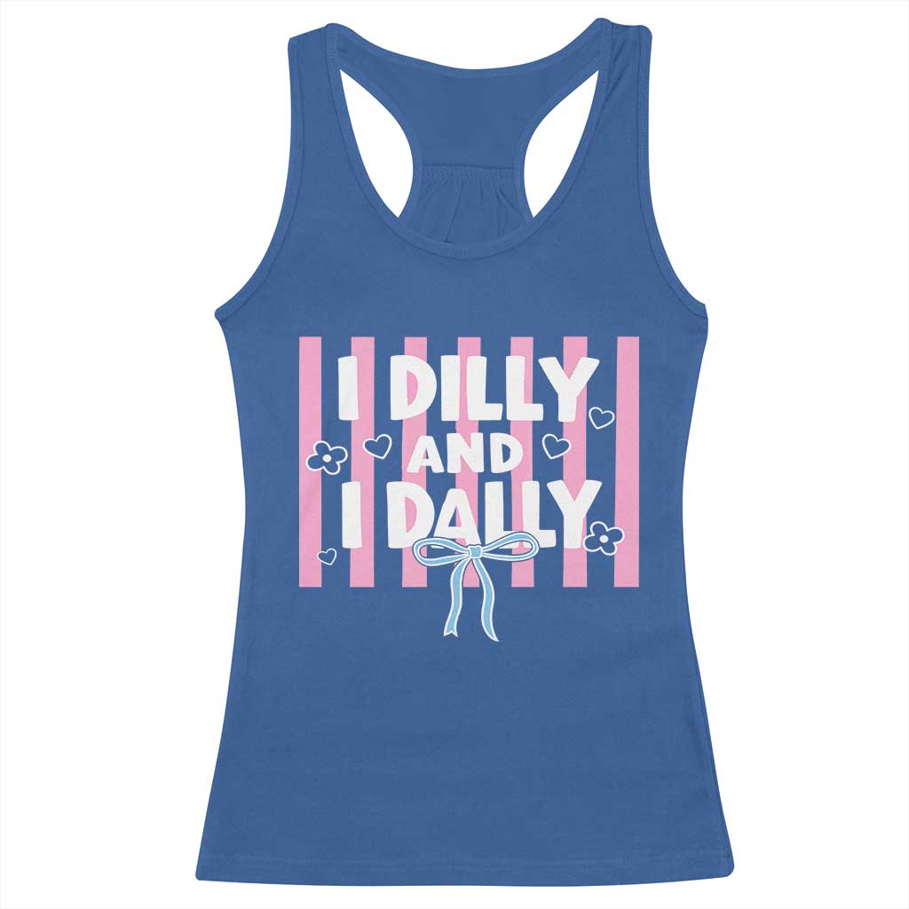 Dilly Dally Racerback Tank Top Trendy Viral Funny Girly TS10 Royal Blue Print Your Wear