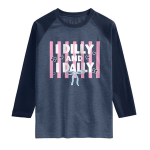 Dilly Dally Raglan Shirt Trendy Viral Funny Girly TS10 Heather Denim Navy Print Your Wear