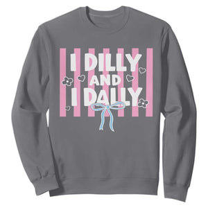 Dilly Dally Sweatshirt Trendy Viral Funny Girly TS10 Charcoal Print Your Wear