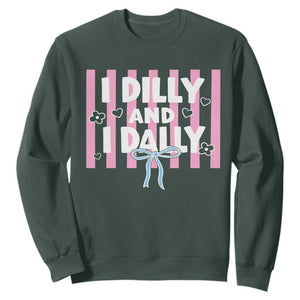 Dilly Dally Sweatshirt Trendy Viral Funny Girly TS10 Dark Forest Green Print Your Wear