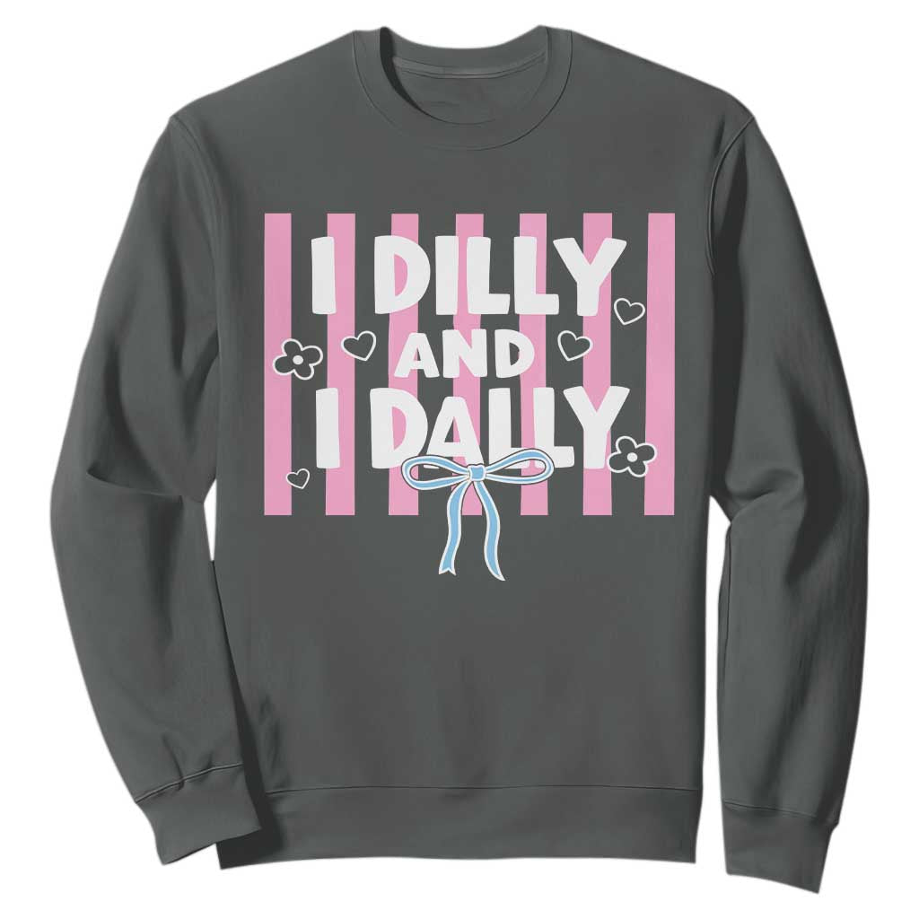 Dilly Dally Sweatshirt Trendy Viral Funny Girly TS10 Dark Heather Print Your Wear