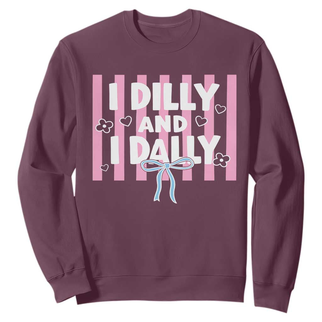 Dilly Dally Sweatshirt Trendy Viral Funny Girly TS10 Maroon Print Your Wear