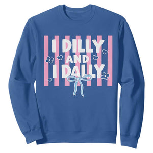 Dilly Dally Sweatshirt Trendy Viral Funny Girly TS10 Royal Blue Print Your Wear