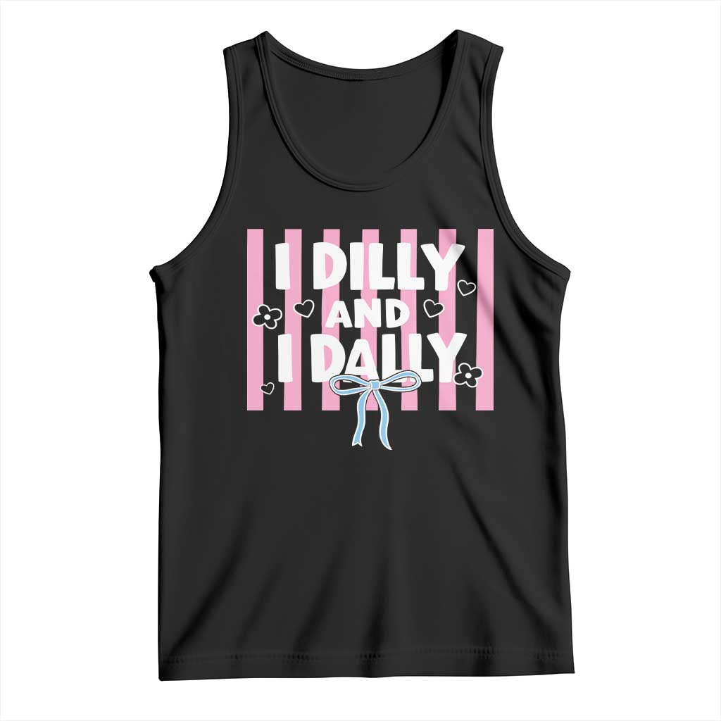 Dilly Dally Tank Top Trendy Viral Funny Girly TS10 Black Print Your Wear