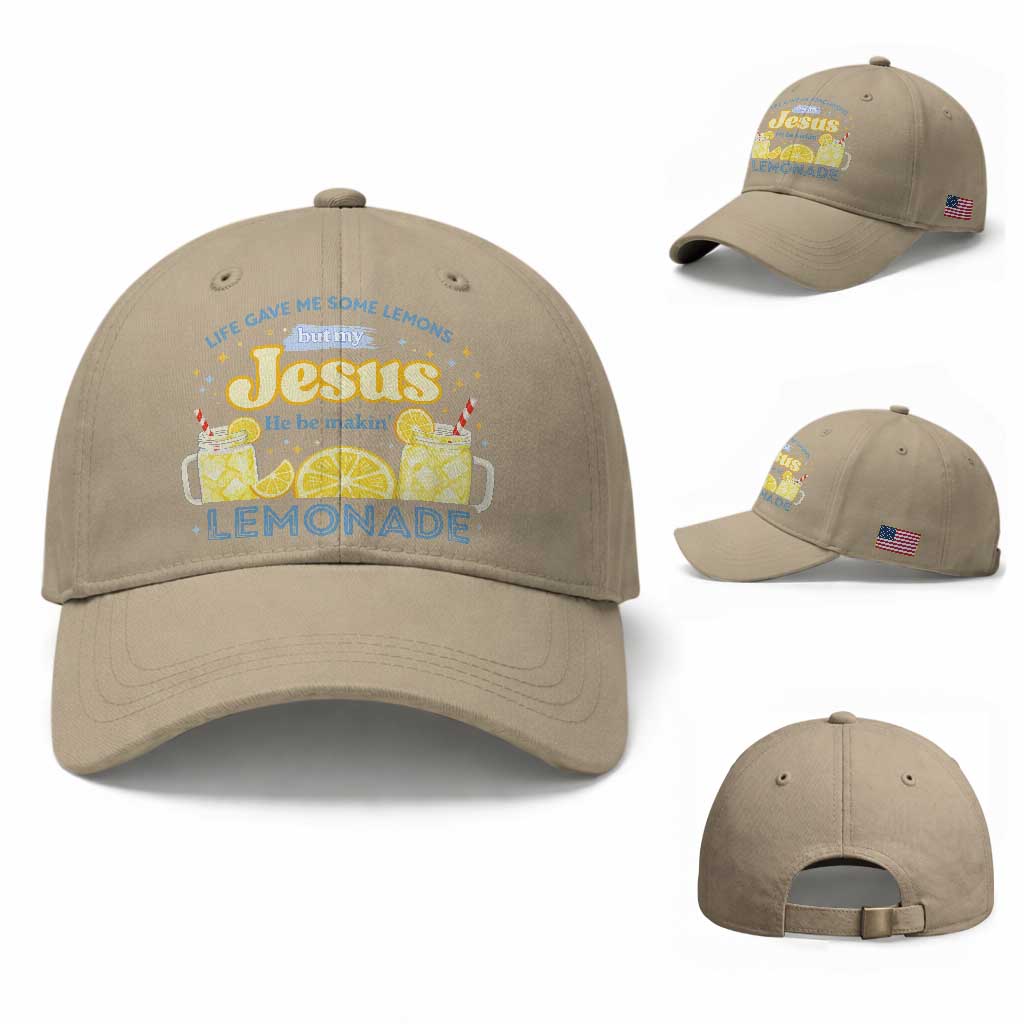Life Gave Me Some Lemons Baseball Cap Funny Lemonade Jesus Christian TS10 Baseball Cap Universal Fit Khaki Print Your Wear