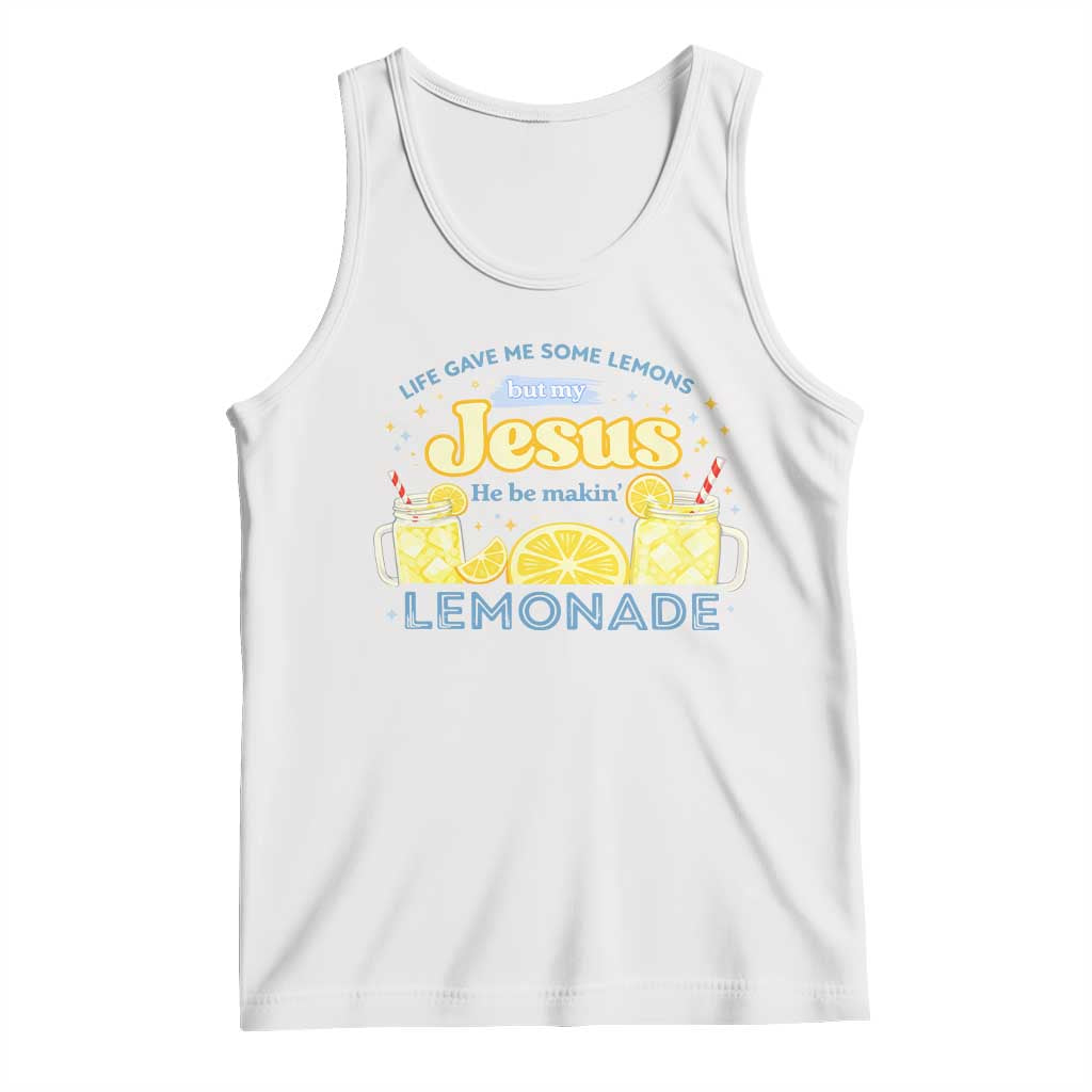 Life Gave Me Some Lemons Tank Top Funny Lemonade Jesus Christian TS10 White Print Your Wear